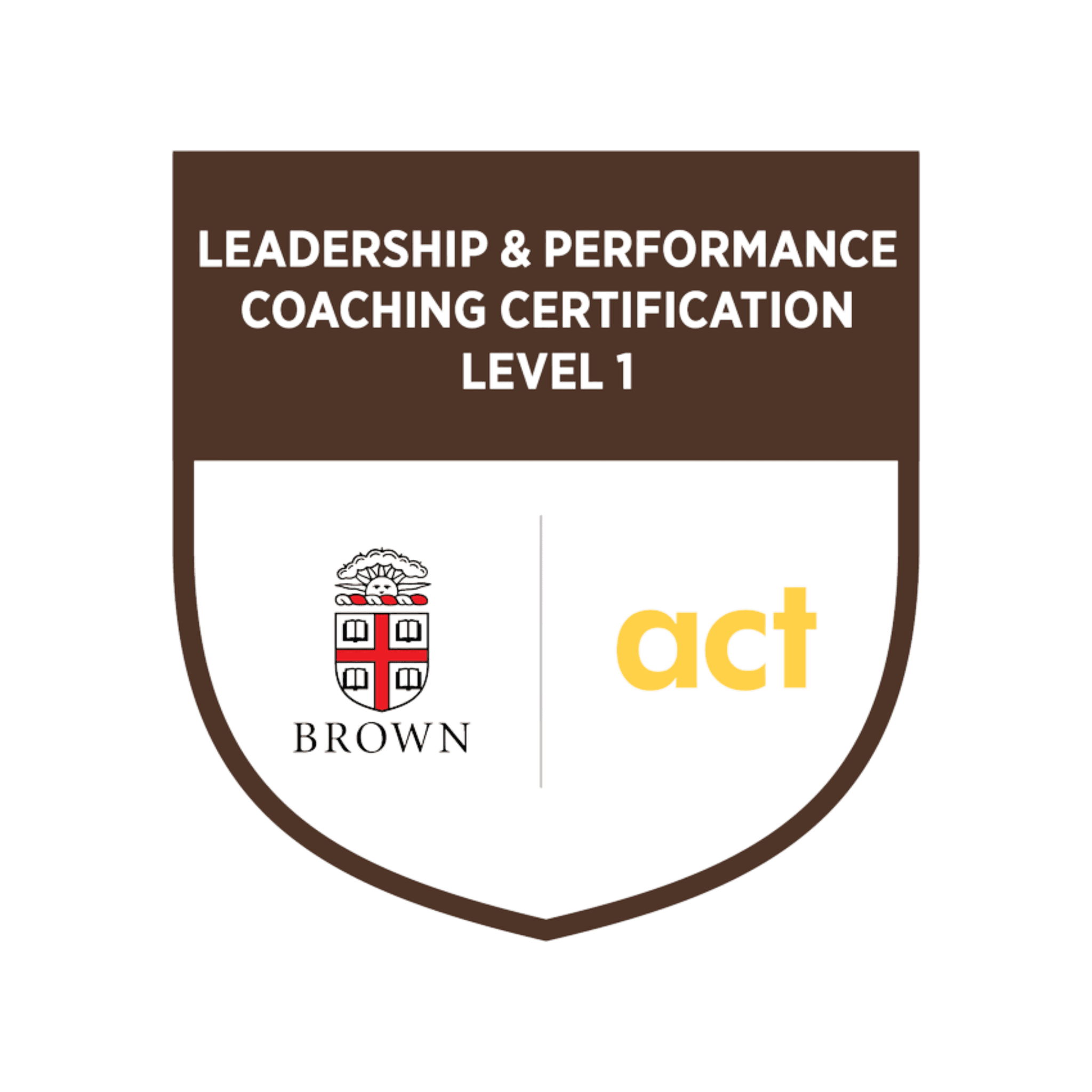 Brown University & ACT Leadership & Performance Coaching Certification, Level 1